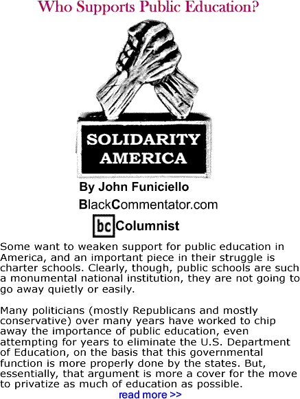 Who Supports Public Education? - Solidarity America - By John Funiciello - BlackCommentator.com Columnist