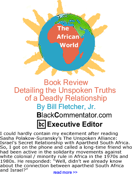 Book Review - Detailing the Unspoken Truths of a Deadly Relationship - The African World - By Bill Fletcher, Jr. - BlackCommentator.com Editorial Board