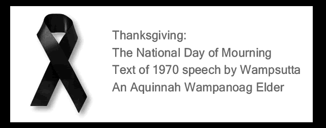 BlackCommentator.com - Thanksgiving: The National Day of Mourning (Text of 1970 speech by Wampsutta An Aquinnah Wampanoag Elder) 