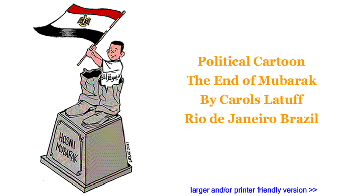 Political Cartoon - End of Mubarak By Carols Latuff, Rio de Janeiro Brazil