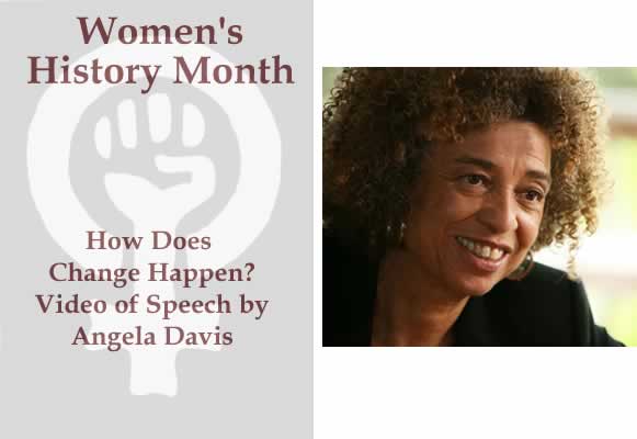 BlackCommentator.com Women's History Month: How Does Change Happen? - Video of Speech by Angela Davis