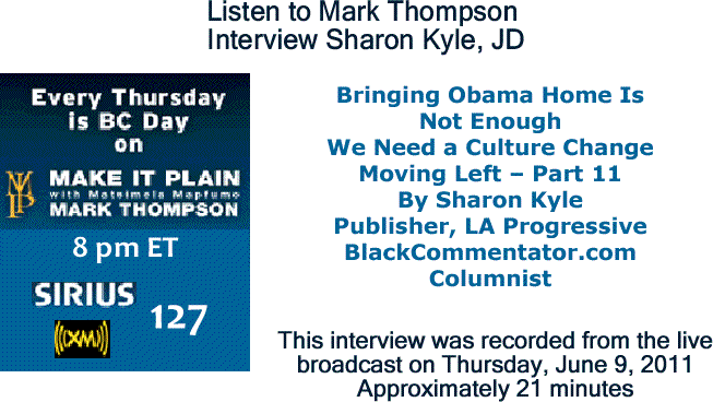 BlackCommentator.com: Listen to Mark Thompson Interview Sharon Kyle about "Bringing Obama Home Is Not Enough, We Need a Culture Chang"