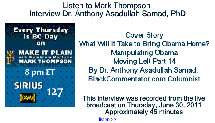 BlackCommentator.com: Listen to Mark Thompson Interview Dr. Anthony Asadullah Samad, PhD about "Manipulating Obama"