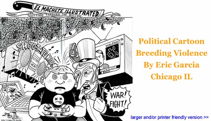 Political Cartoon - Breeding Violence By Eric Garcia, Chicago IL