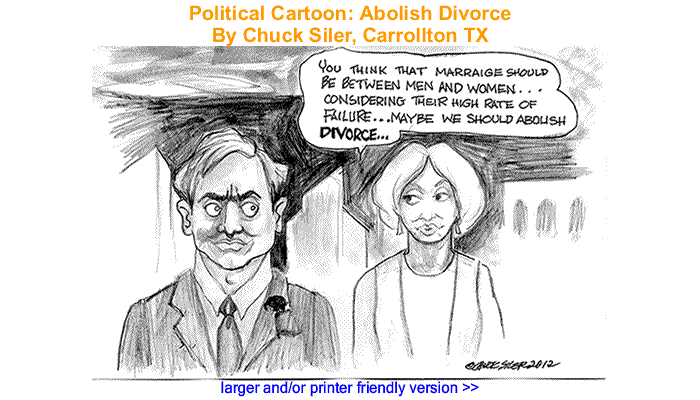 Political Cartoon - Abolish Divorce By Chuck Siler, Carrollton TX