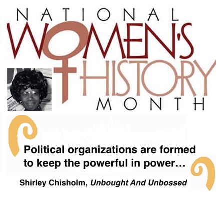 BlackCommentator.com: Quote to Ponder:  "Political organizations are formed to keep the powerful in power…” - Shirley Chisholm