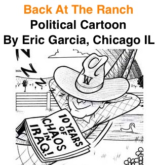BlackCommentator.com: Back At The Ranch - Political Cartoon By Eric Garcia, Chicago IL