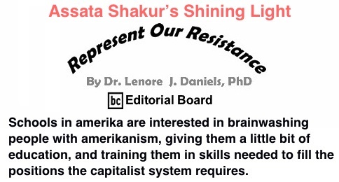 BlackCommentator.com: Assata Shakur’s Shining Light - Represent Our Resistance By Dr. Lenore J. Daniels, PhD, BC Editorial Board