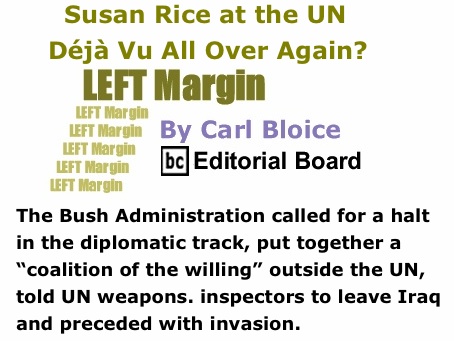 BlackCommentator.com: Susan Rice at the UN - Dj Vu All Over Again? - Left Margin - By Carl Bloice - BC Editorial Board