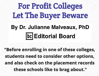 BlackCommentator.com May 14, 2015 - Issue 606: For Profit Colleges – Let The Buyer Beware By Dr. Julianne Malveaux, PhD, BC Editorial Board