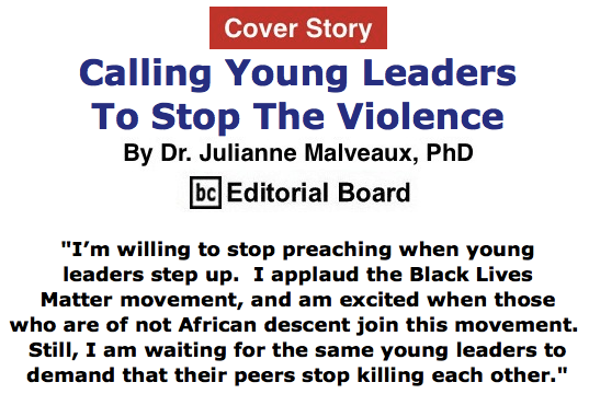 BlackCommentator.com June 11, 2015 - Issue 610 Cover Story: Calling Young Leaders To Stop The Violence By Dr. Julianne Malveaux, PhD, BC Editorial Board