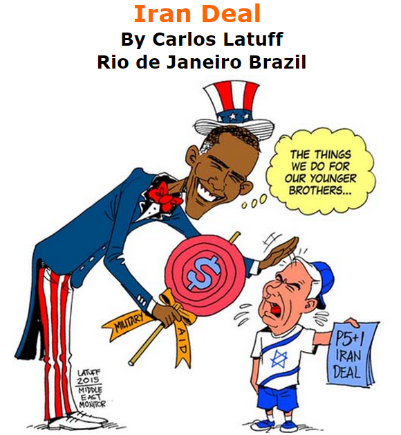 BlackCommentator.com July 23, 2015 - Issue 616: Iran Deal - Political Cartoon By Carlos Latuff, Rio de Janeiro Brazil