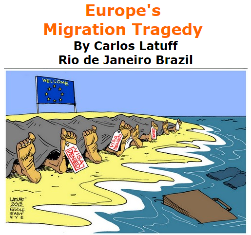 BlackCommentator.com September 03, 2015 - Issue 619: Europe's Migration Tragedy - Political Cartoon By Carlos Latuff, Rio de Janeiro Brazil