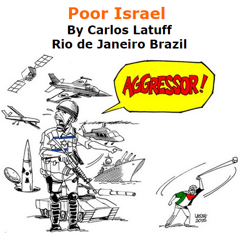 BlackCommentator.com October 22, 2015 - Issue 626: Poor Israel - Political Cartoon By Carlos Latuff, Rio de Janeiro Brazil