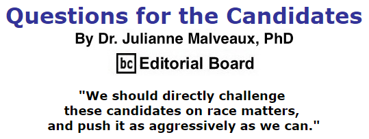 BlackCommentator.com October 29, 2015 - Issue 627: Questions for the Candidates By Dr. Julianne Malveaux, PhD, BC Editorial Board
