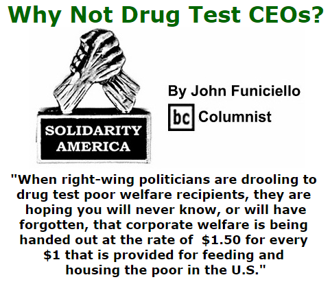 BlackCommentator.com October 29, 2015 - Issue 627: Why Not Drug Test CEOs? - Solidarity America By John Funiciello, BC Columnist