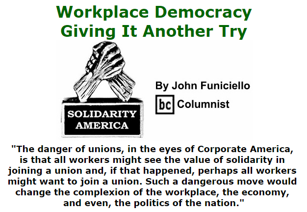 BlackCommentator.com November 05, 2015 - Issue 628: Workplace Democracy: Giving It Another Try - Solidarity America By John Funiciello, BC Columnist
