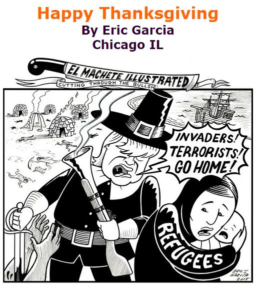 BlackCommentator.com November 26, 2015 - Issue 631: Happy Thanksgiving - Political Cartoon By Eric Garcia, Chicago IL