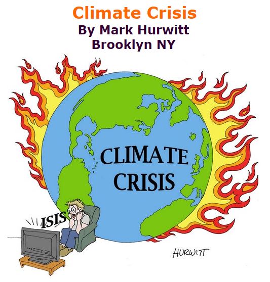 BlackCommentator.com December 10, 2015 - Issue 633: Climate Crisis - Political Cartoon By Mark Hurwitt, Brooklyn NY