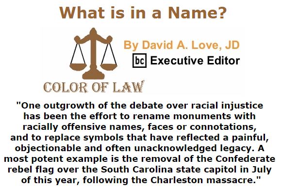 BlackCommentator.com December 10, 2015 - Issue 633: What is in a Name? - Color of Law By David A. Love, JD, BC Executive Editor