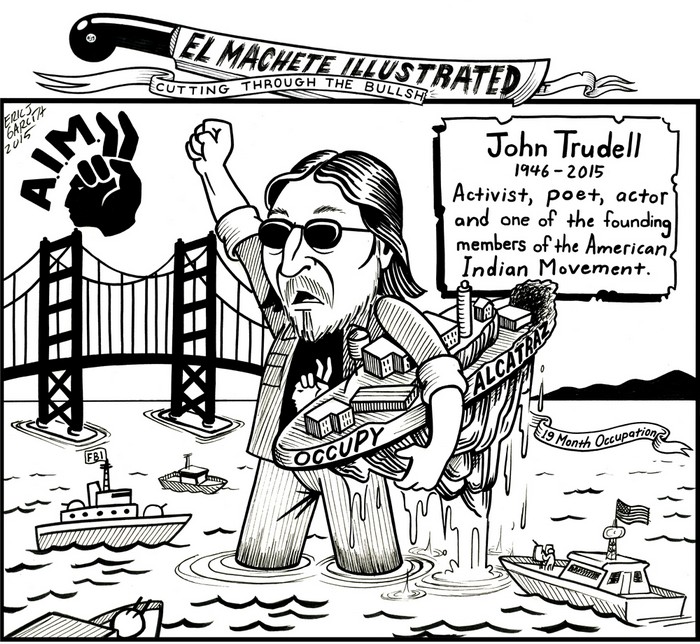 BlackCommentator.com January 07, 2016 - Issue 635: John Trudell - Political Cartoon By Eric Garcia, Chicago IL