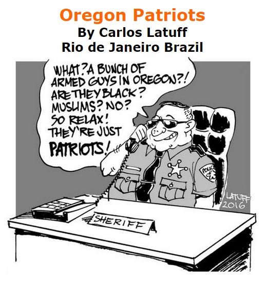 BlackCommentator.com January 07, 2016 - Issue 635: Oregon Patriots - Political Cartoon By Carlos Latuff, Rio de Janeiro Brazil
