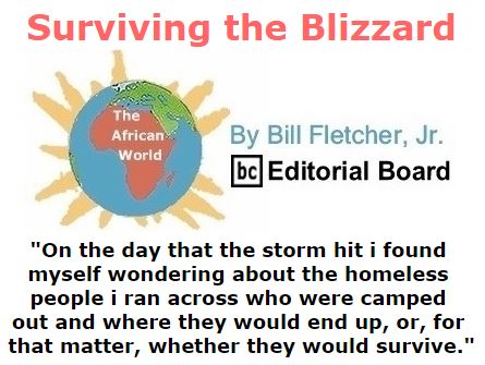 BlackCommentator.com January 28, 2016 - Issue 638: Surviving the Blizzard - The African World By Bill Fletcher, Jr., BC Editorial Board