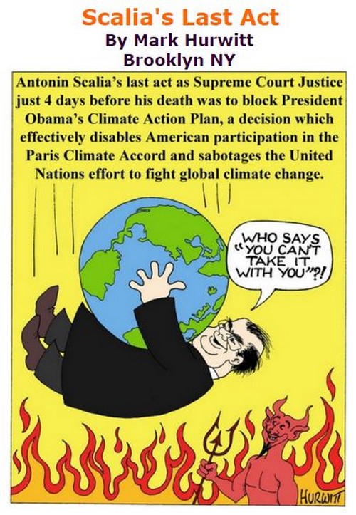 BlackCommentator.com February 18, 2016 - Issue 641: Scalia's Last Act - Political Cartoon By Mark Hurwitt, Brooklyn NY