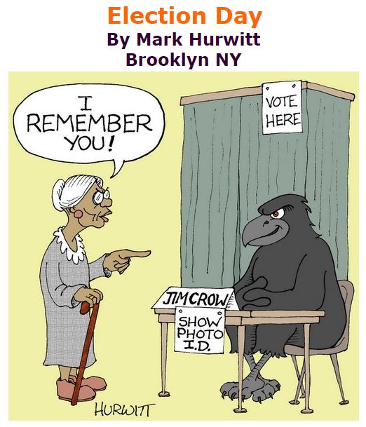 BlackCommentator.com March 03, 2016 - Issue 643: Election Day - Political Cartoon By Mark Hurwitt, Brooklyn NY