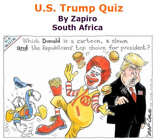 BlackCommentator.com March 10, 2016 - Issue 644: U.S. Trump Quiz - Political Cartoon By Zapiro, South Africa