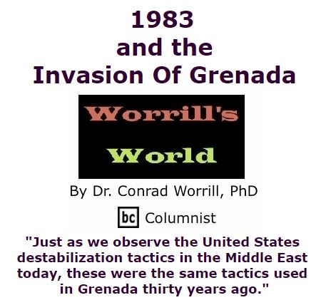 BlackCommentator.com March 17, 2016 - Issue 645: 1983 And The Invasion Of Grenada - Worrill's World By Dr. Conrad W. Worrill, PhD, BC Columnist
