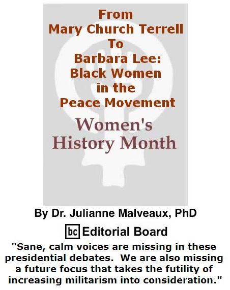 BlackCommentator.com March 24, 2016 - Issue 646: From Mary Church Terrell to Barbara Lee: Black Women in the Peace Movement - Women's History Month By Dr. Julianne Malveaux, PhD, BC Editorial Board