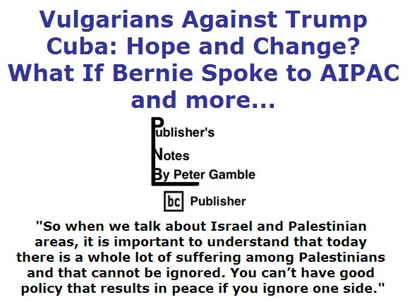 BlackCommentator.com March 31, 2016 - Issue 647: Vulgarians Against Trump - Tax Plans by Trump & Cruz - What If Bernie Spoke to AIPAC and more... - Publisher's Notes By Peter Gamble, BC Publisher