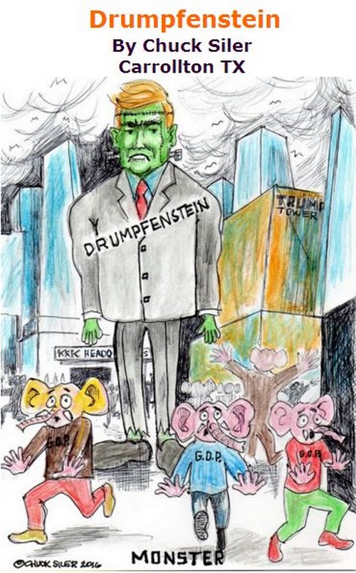 BlackCommentator.com April 07, 2016 - Issue 648: Drumpfenstein - Political Cartoon By Chuck Siler, Carrollton TX