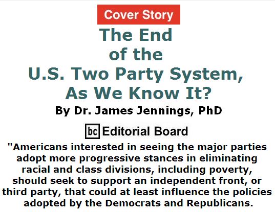 BlackCommentator.com April 14, 2016 - Issue 649 Cover Story: The end of the U.S. two party system, as we know it? By Dr. James Jennings, PhD, BC Editorial Board