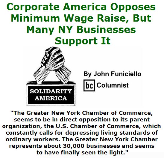 BlackCommentator.com April 14, 2016 - Issue 649: Corporate America Opposes Minimum Wage Raise, But Many Ny Businesses Support It - Solidarity America By John Funiciello, BC Columnist