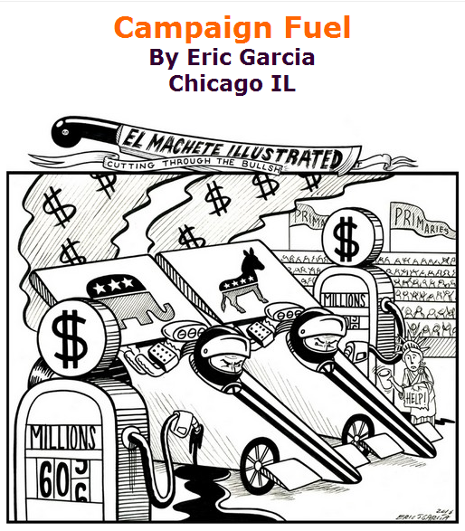 BlackCommentator.com April 28, 2016 - Issue 651: Campaign Fuel - Political Cartoon By Eric Garcia, Chicago IL