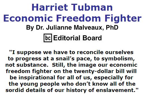 BlackCommentator.com April 28, 2016 - Issue 651: Harriet Tubman - Economic Freedom Fighter By Dr. Julianne Malveaux, PhD, BC Editorial Board