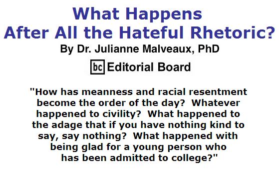BlackCommentator.com May 12, 2016 - Issue 653: What Happens After All the Hateful Rhetoric? By Dr. Julianne Malveaux, PhD, BC Editorial Board