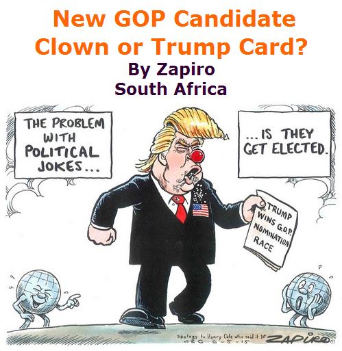 BlackCommentator.com May 12, 2016 - Issue 653: New GOP candidate: Clown or Trump card? - Political Cartoon By Zapiro, South Africa