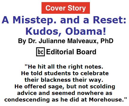 BlackCommentator.com May 19, 2016 - Issue 654 Cover Story: A Misstep. and a Reset: Kudos, Obama! By Dr. Julianne Malveaux, PhD, BC Editorial Board