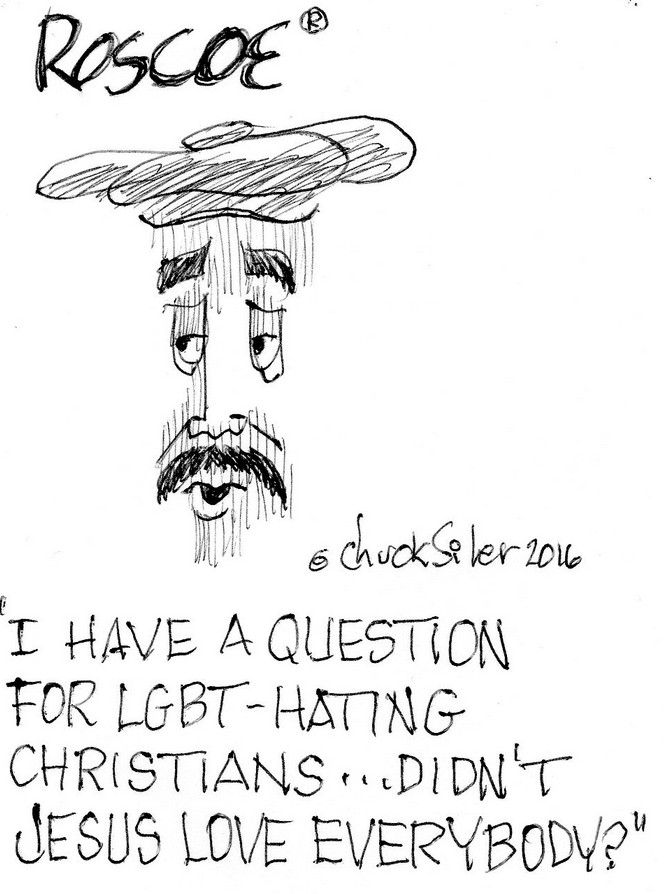 BlackCommentator.com June 02, 2016 - Issue 656: LGBT Hating Christians - Political Cartoon By Chuck Siler, Carrollton TX