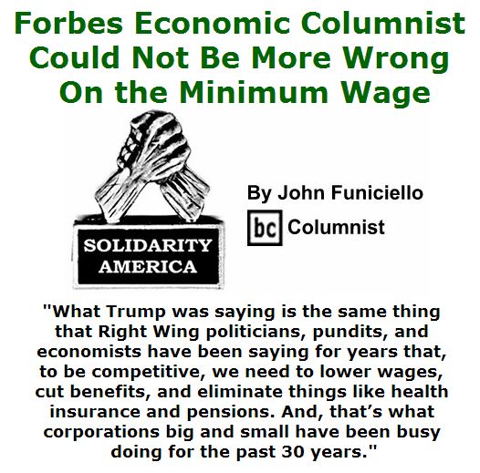 BlackCommentator.com June 02, 2016 - Issue 656: Forbes Economic Columnist Could Not Be More Wrong on the Minimum Wage - Solidarity America By John Funiciello, BC Columnist