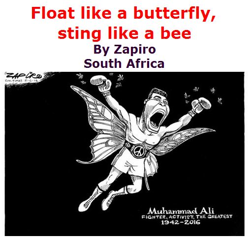 BlackCommentator.com June 09, 2016 - Issue 657: Float like a butterfly, sting like a bee - Political Cartoon By Zapiro, South Africa