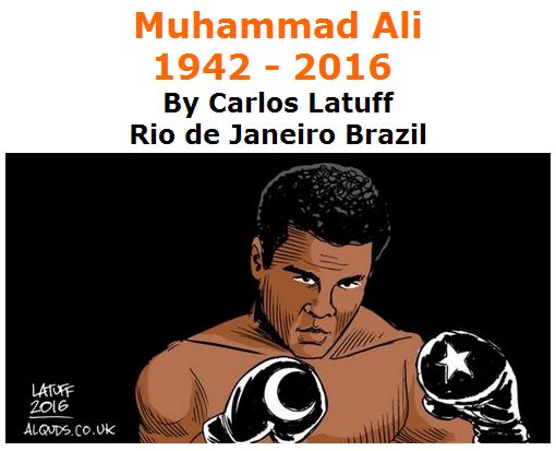 BlackCommentator.com June 09, 2016 - Issue 657: Muhammad Ali: 1942 - 2016 - Political Cartoon By Carlos Latuff, Rio de Janeiro Brazil