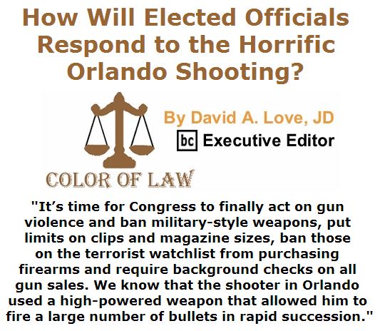 BlackCommentator.com June 16, 2016 - Issue 658: How will elected officials respond to the horrific Orlando shooting? - Color of Law By David A. Love, JD, BC Executive Editor