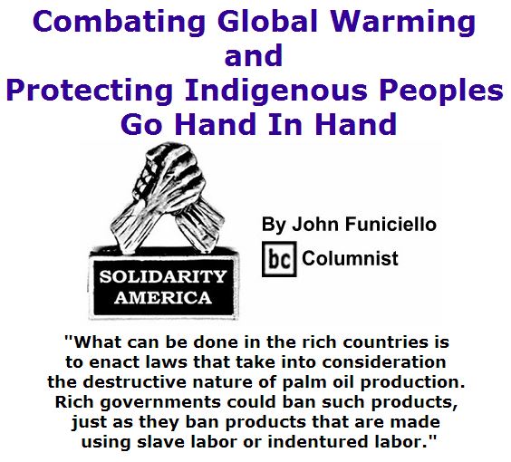 BlackCommentator.com June 30, 2016 - Issue 660: Combating Global Warming And Protecting Indigenous Peoples Go Hand In Hand - Solidarity America By John Funiciello, BC Columnist