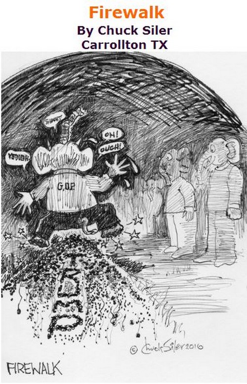 BlackCommentator.com July 07, 2016 - Issue 661: Firewalk - Political Cartoon By Chuck Siler, Carrollton TX