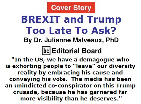 BlackCommentator.com July 07, 2016 - Issue 661 Cover Story: BREXIT and Trump - Too Late To Ask? By Dr. Julianne Malveaux, PhD, BC Editorial Board