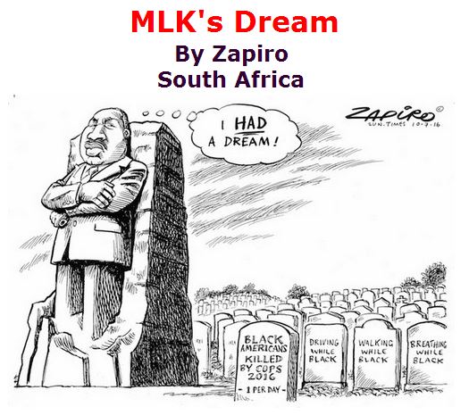 BlackCommentator.com July 14, 2016 - Issue 663: MLK's Dream - Political Cartoon By Zapiro, South Africa